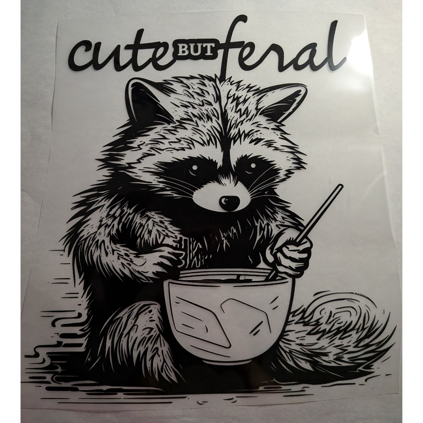 Cute but feral : Ready made print T-shirt