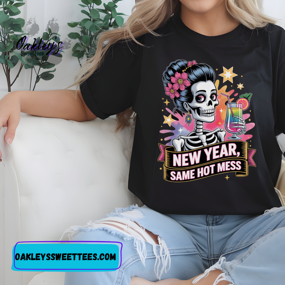 New Year same hot mess | Tee