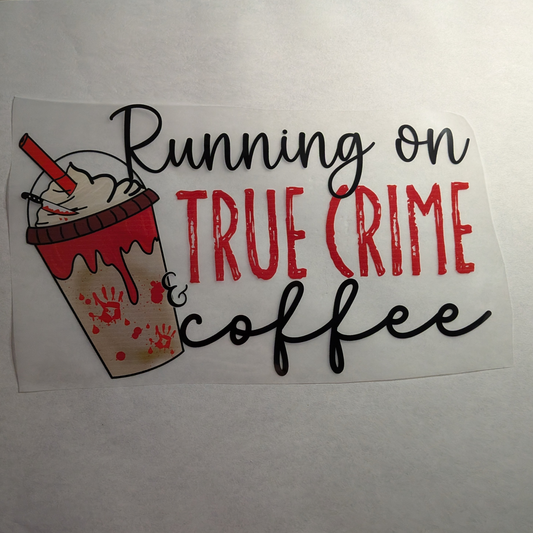 Running on True crime and coffee : Ready made print T-shirt