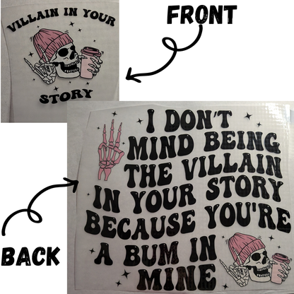 Villain in your story : Ready made print T-shirt